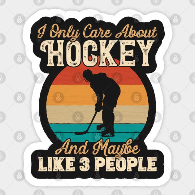 I Only Care About Hockey and Maybe Like 3 People graphic Sticker by theodoros20
